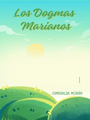 cover image of Los Dogmas Marianos